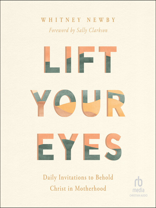 Title details for Lift Your Eyes by Whitney Newby - Available